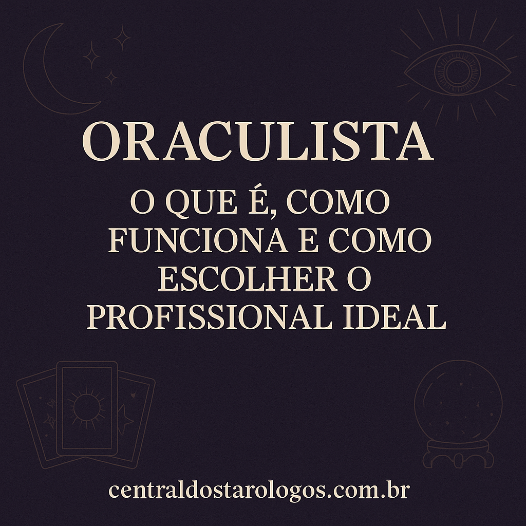 Oraculista: o que , como funciona e como escolher o profissional ideal