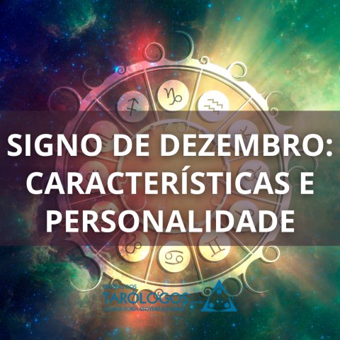 Signo de Dezembro: Caracter�sticas e Personalidade