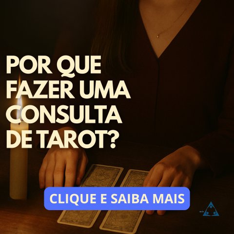 Por que fazer uma Consulta de Tarot?