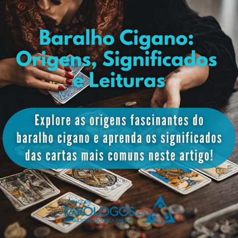 Explore as origens fascinantes do baralho cigano e aprenda os significados das cartas mais comuns!