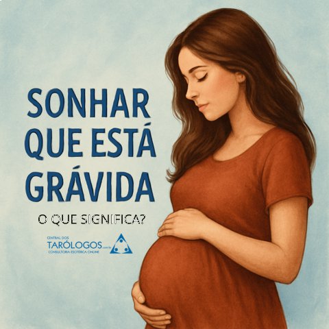 Sonhar que est� gr�vida e sonhar com Gravidez: O que significa?