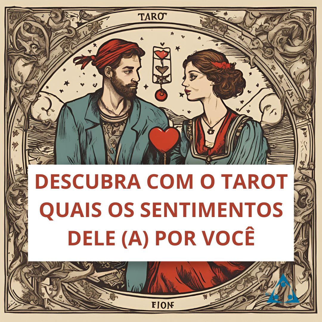 O Que Ele Pensa e Sente Por Mim? | Central dos Tarólogos [OFICIAL] - C